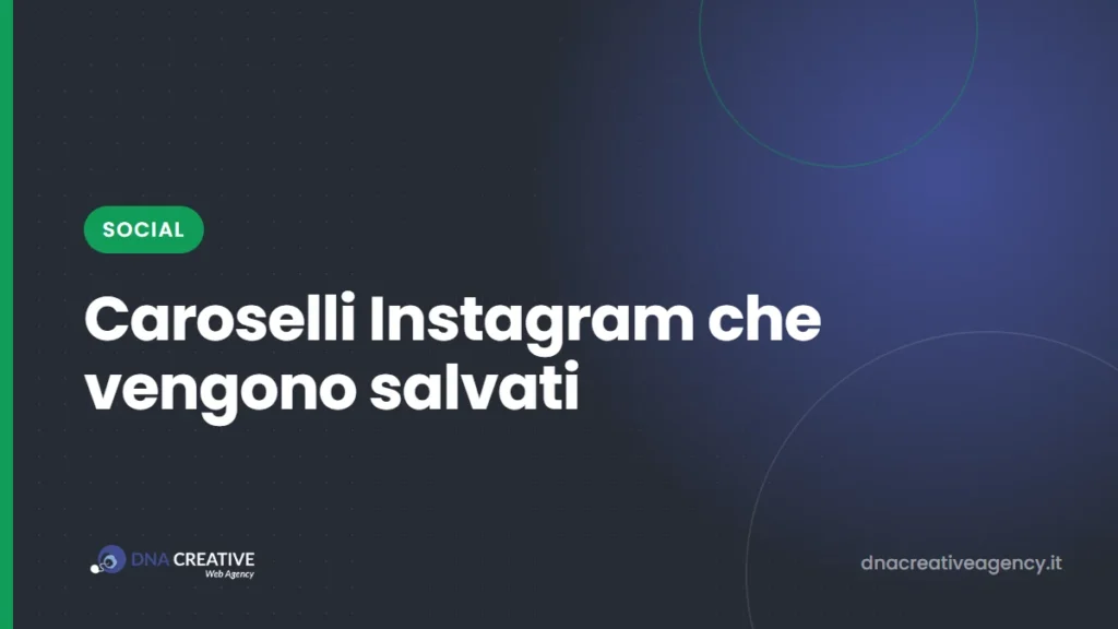 Caroselli Instagram per aziende: come farne uno che le persone salvano e mandano agli amici