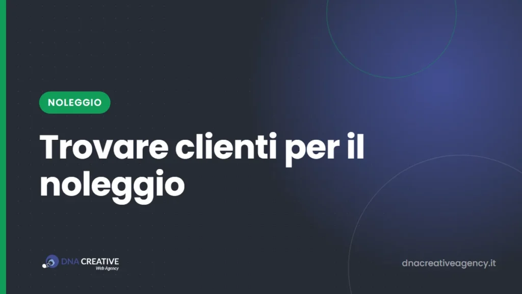 Lead generation nel noleggio a lungo termine: come trovare clienti e trasformare i contatti in contratti