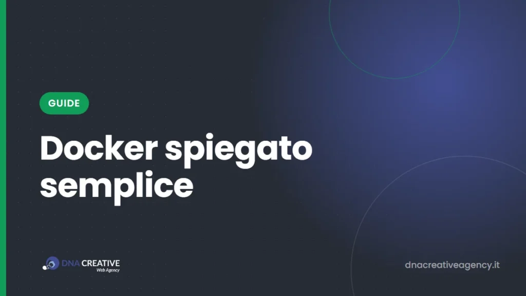 Docker per principianti: cos'è, a cosa serve e come accendere un sito WordPress di prova sul tuo computer