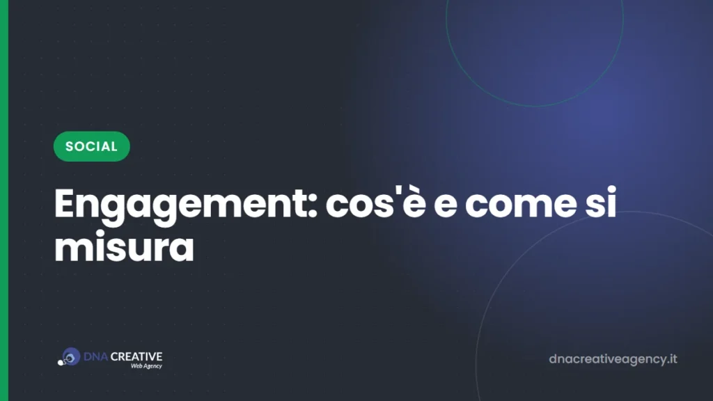 Cos'è l'engagement: cosa significa sui social, come si misura e perché tanti mi piace non portano clienti