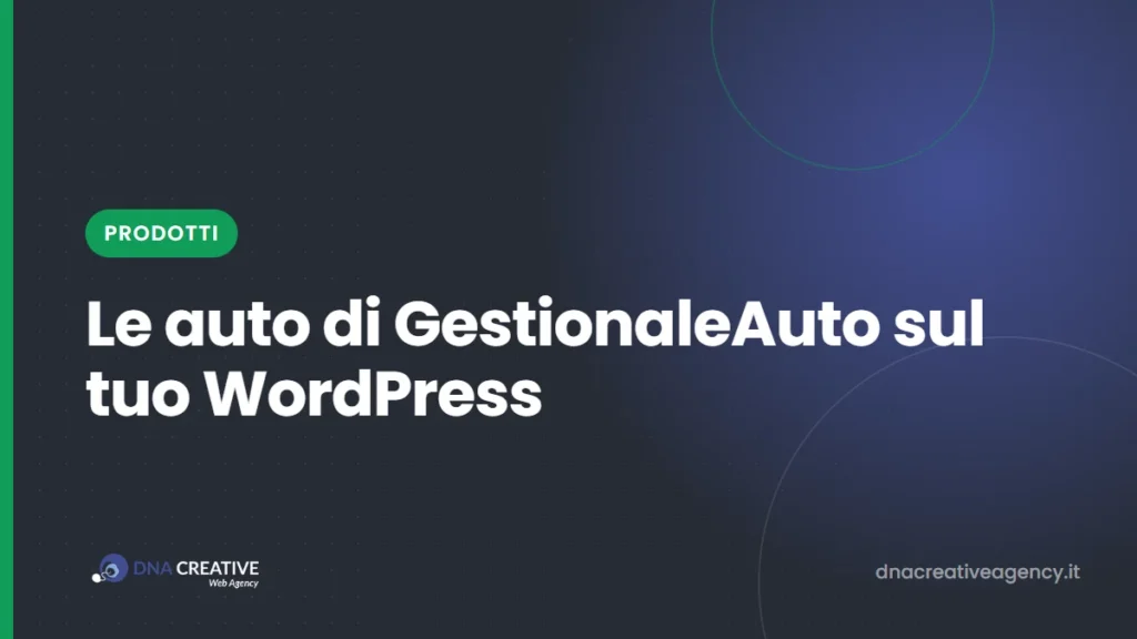 GestionaleAuto e sito WordPress: le tue auto sul sito, aggiornate da sole ogni ora