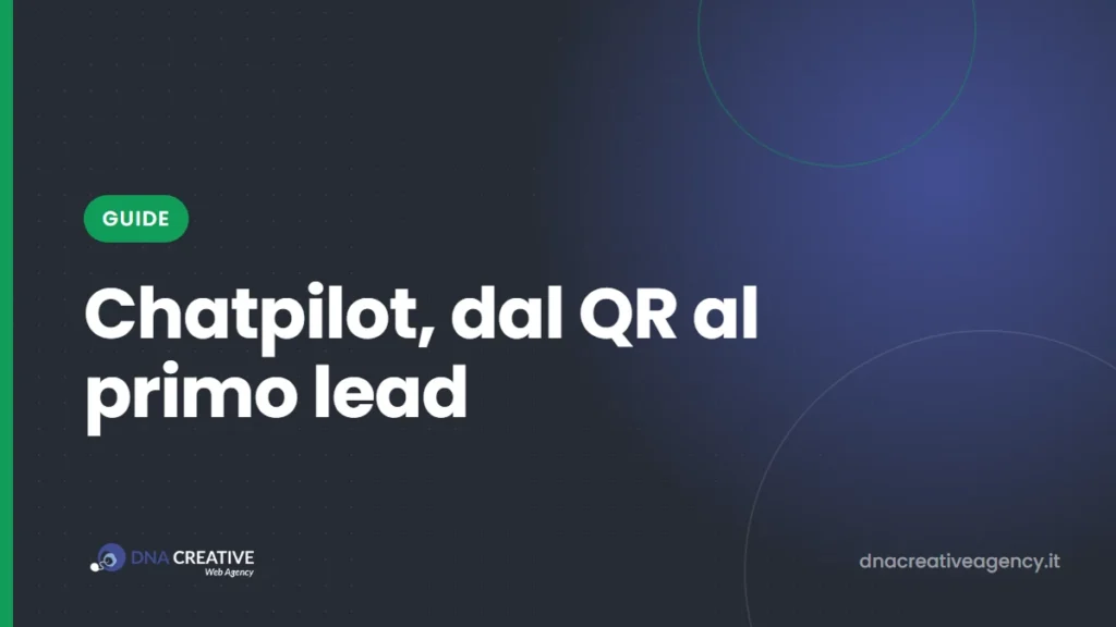 Guida a Chatpilot per WhatsApp: come attivare i messaggi automatici ai lead dal tuo numero, passo per passo