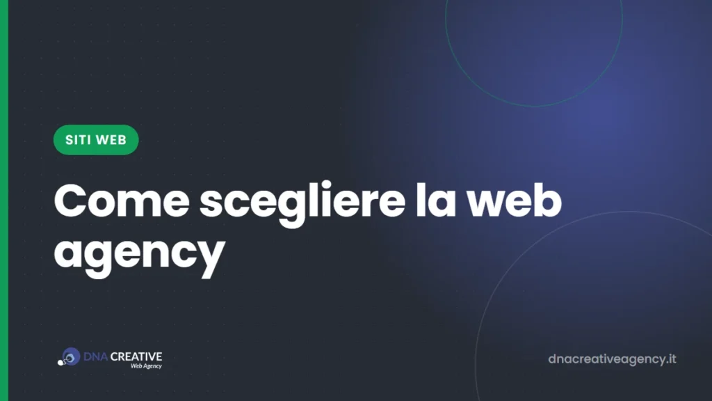 Come scegliere una web agency: le domande da fare, i contratti e i segnali d'allarme