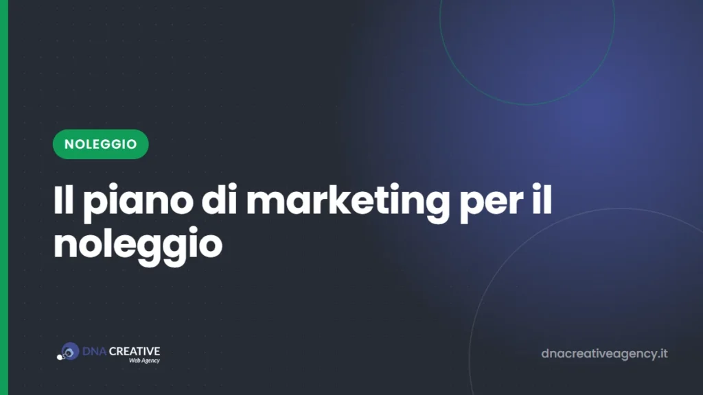 Strategie di marketing nel noleggio a lungo termine: il piano completo per broker, agenzie e concessionari