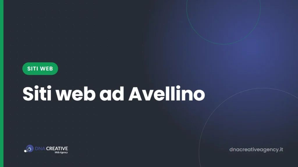 Siti web ad Avellino: cosa abbiamo fatto in Irpinia e quale sito serve alla tua attività