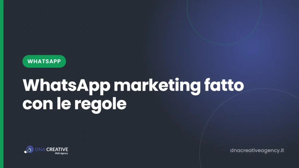 WhatsApp marketing: cos'è, come si fa e quali regole rispettare, con esempi per settore
